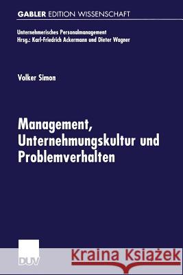 Management, Unternehmungskultur Und Problemverhalten Simon, Volker 9783824471973