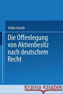 Die Offenlegung Von Aktienbesitz Nach Deutschem Recht Volker Arends 9783824472741 Deutscher Universitatsverlag