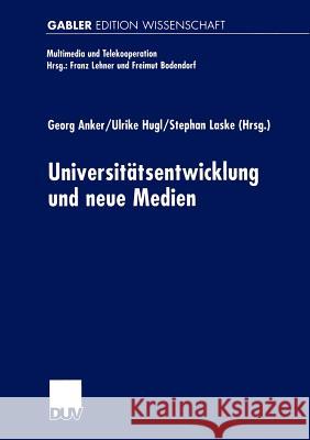 Universitäts-Entwicklung Und Neue Medien Anker, Georg 9783824473298 Deutscher Universitats Verlag