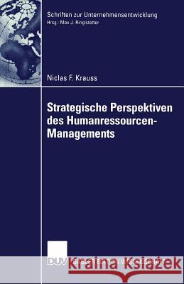 Strategische Perspektiven Des Humanressourcen-Managements Niclas Krauss 9783824475506 Springer