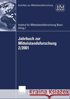 Jahrbuch Zur Mittelstandsforschung 2/2001 Institut Für Mittelstandsforschung Bonn 9783824476404 Deutscher Universitatsverlag