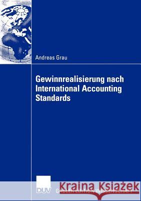 Gewinnrealisierung Nach International Accounting Standards Andreas Grau 9783824477050