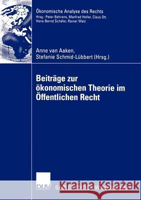 Beiträge Zur Ökonomischen Theorie Im Öffentlichen Recht van Aaken, Anne 9783824477890 Deutscher Universitats Verlag