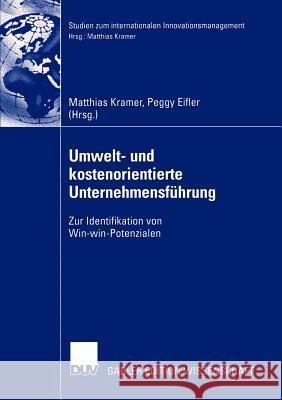 Umwelt- Und Kostenorientierte Unternehmensführung: Zur Identifikation Von Win-Win-Potenzialen Kramer, Matthias 9783824478736