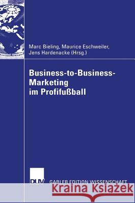 Business-To-Business-Marketing Im Profifußball Bieling, Marc 9783824479795