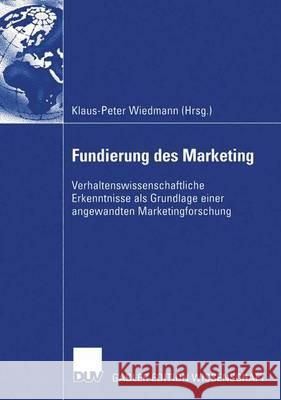 Fundierung Des Marketing Klaus-Peter Wiedmann Klaus-Peter Wiedmann                     Gunnar Mau 9783824480357 Springer