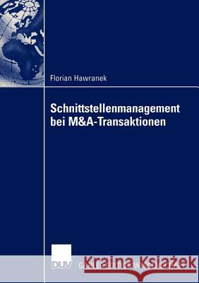 Schnittstellenmanagement Bei M&a-Transaktionen Hawranek, Florian 9783824480692 Deutscher Universitats Verlag