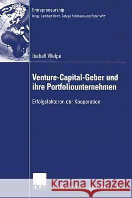 Venture-Capital-Geber Und Ihre Portfoliounternehmen Isabell Welpe 9783824480791 Springer