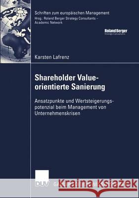 Shareholder Value-Orientierte Sanierung Karsten Lafrenz Karsten Lafrenz 9783824481323 Springer