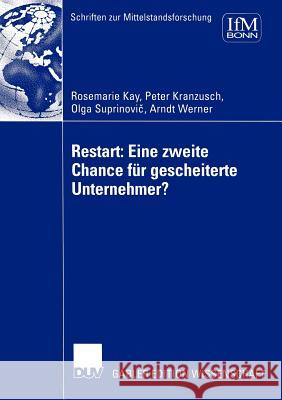 Restart: Eine Zweite Chance Für Gescheiterte Unternehmer? Institut Für Mittelstandsforschung 9783824481392 Deutscher Universitats Verlag