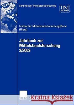 Jahrbuch Zur Mittelstandsforschung 2/2003 Institut Für Mittelstandsforschung 9783824481521 Deutscher Universitats Verlag