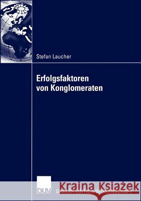 Erfolgsfaktoren Von Konglomeraten Schneider, Prof Dr Johannes 9783824481729