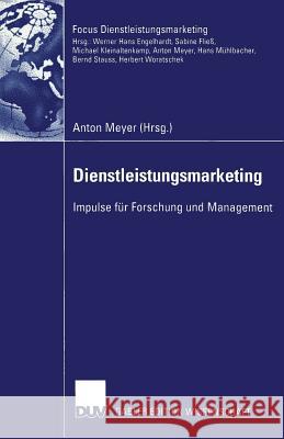 Dienstleistungsmarketing: Impulse Für Forschung Und Management Meyer, Anton 9783824482719 Springer