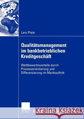 Qualitätsmanagement Im Bankbetrieblichen Kreditgeschäft: Wettbewerbsvorteile Durch Prozessorientierung Und Differenzierung Im Marktauftritt Schneidewind, Prof Dr Uwe 9783824482740 Deutscher Universitats Verlag