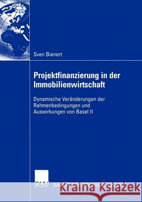 Projektfinanzierung in Der Immobilienwirtschaft: Dynamische Veränderungen Der Rahmenbedingungen Und Auswirkungen Von Basel II Francke, Prof Dr Dr H. C. Hans-Hermann 9783824483051