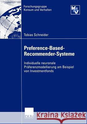 Preference-Based-Recommender-Systeme: Individuelle Neuronale Präferenzmodellierung Am Beispiel Von Investmentfonds Kaas, Prof Dr Klaus Peter 9783824483358