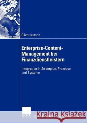 Enterprise-Content-Management Bei Finanzdienstleistern: Integration in Strategien, Prozesse Und Systeme Hasenkamp, Prof Dr Ulrich 9783824483433