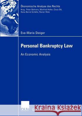Personal Bankruptcy Law: An Economic Analysis Steiger, Eva-Maria 9783824483440