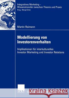 Modellierung Von Investorenverhalten: Implikationen Für Interkulturelles Investor Marketing Und Investor Relations Enke, Prof Dr Margit 9783824483617