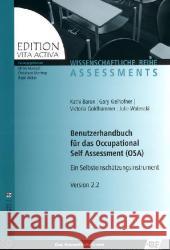 Benutzerhandbuch für das Occupational Self Assessment (OSA) : Ein Selbsteinschätzungsinstrument. Version 2.2 Baron, Kathi Kielhofner, Gary Goldhammer, Victoria 9783824808526 Schulz-Kirchner