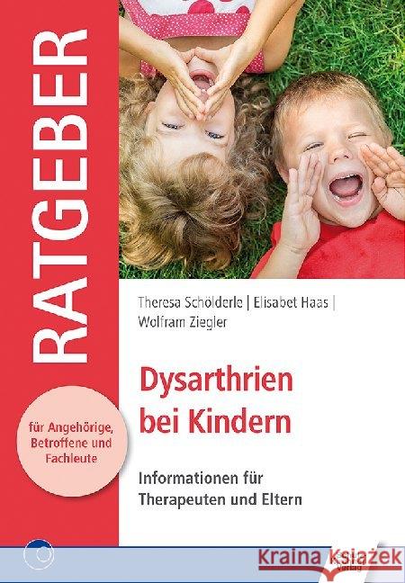 Dysarthrien bei Kindern : Informationen für Therapeuten und Eltern Schölderle, Theresa; Elisabet, Haas; Ziegler, Wolfram 9783824812561 Schulz-Kirchner