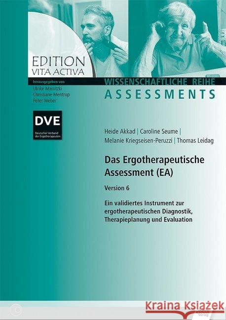 Das Ergotherapeutische Assessment Akkad, Heike; Seume, Caroline; Kriegseisen-Peruzzi, Melanie 9783824812677 Schulz-Kirchner