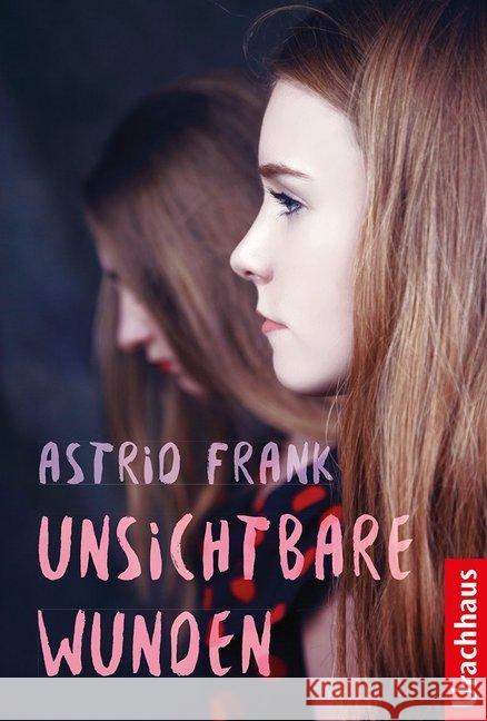 Unsichtbare Wunden Frank, Astrid 9783825151751