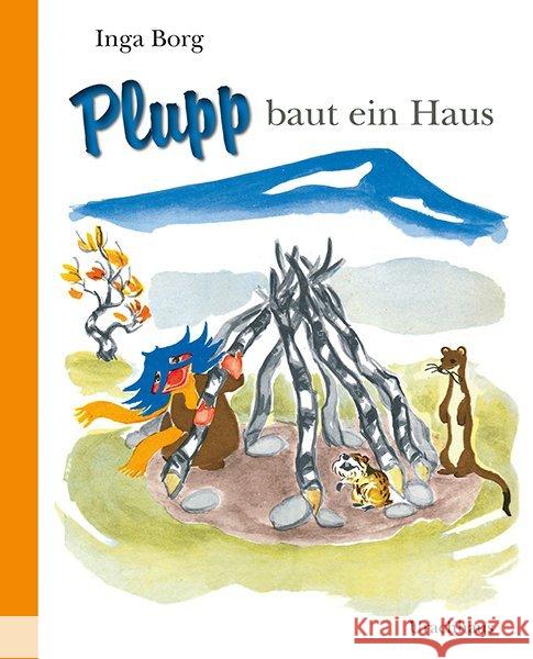 Plupp baut ein Haus Borg, Inga 9783825151904