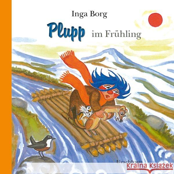 Plupp im Frühling : Bilderbuch Borg, Inga 9783825152383