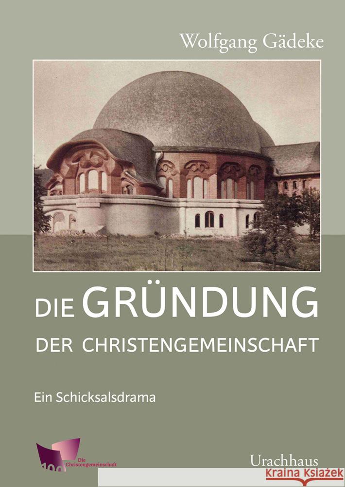 Die Gründung der Christengemeinschaft Gädeke, Wolfgang 9783825152932 Urachhaus