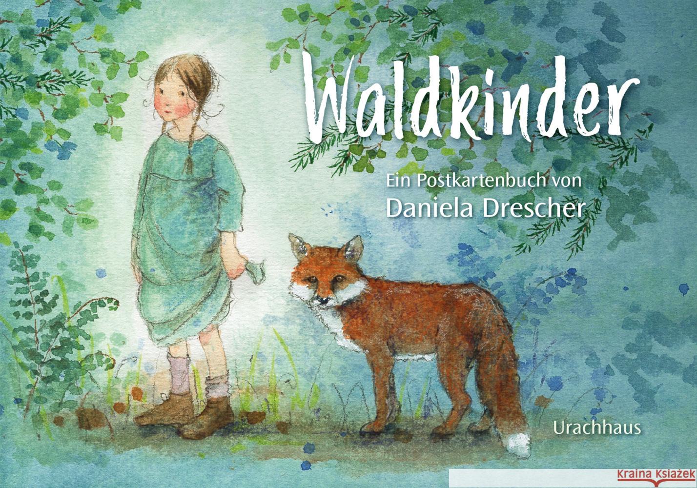 Postkartenbuch »Waldkinder« Drescher, Daniela 9783825153281 Urachhaus