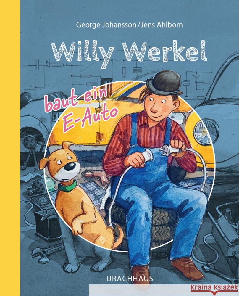 Willy Werkel baut ein E-Auto Johansson, George 9783825153564