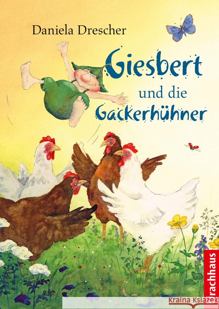 Giesbert und die Gackerhühner Drescher, Daniela 9783825153595 Urachhaus
