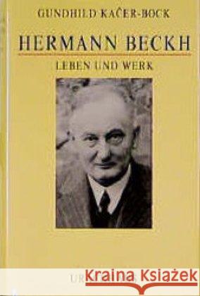 Hermann Beckh : Leben und Werk Kacer-Bock, Gundhild 9783825171261 Urachhaus