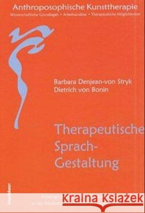 Therapeutische Sprachgestaltung Denjean-von Stryk, Barbara Bonin, Dietrich  9783825173388