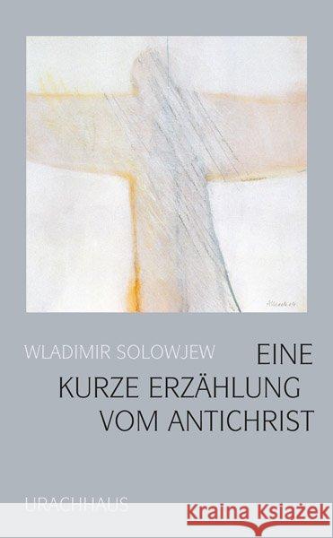 Eine kurze Erzählung vom Antichrist Solowjew, Wladimir S. 9783825177652