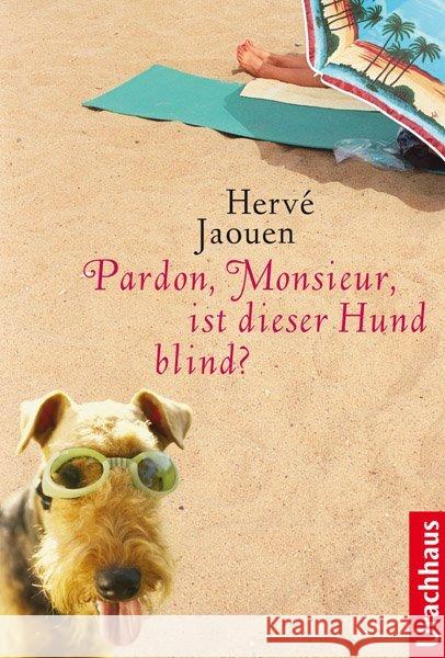 Pardon, Monsieur, ist dieser Hund blind? Jaouen, Herve 9783825177867