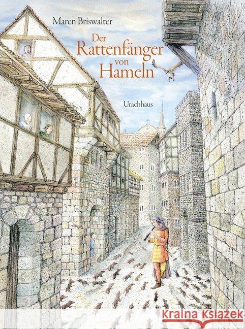 Der Rattenfänger von Hameln Briswalter, Maren; Grimm, Jacob; Grimm, Wilhelm 9783825178574 Urachhaus