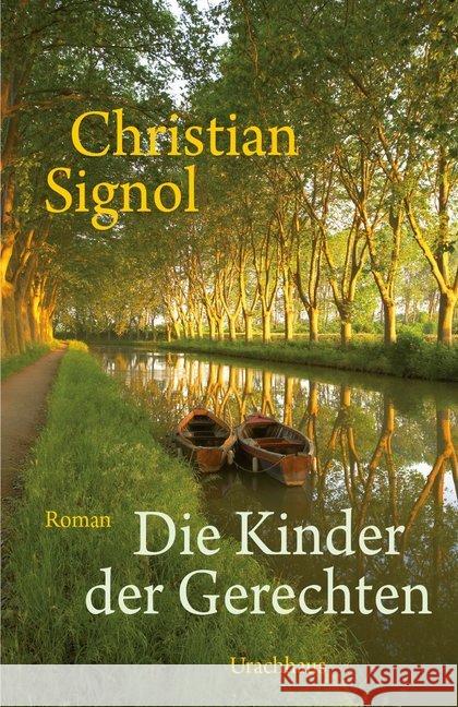 Die Kinder der Gerechten : Roman. Ausgezeichnet mit dem Prix Soliadarité! Signol, Christian 9783825178680 Urachhaus