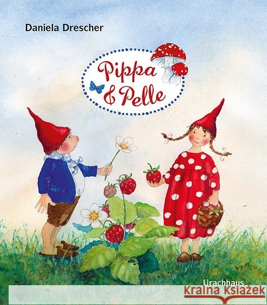 Pippa & Pelle Drescher, Daniela 9783825179038 Urachhaus