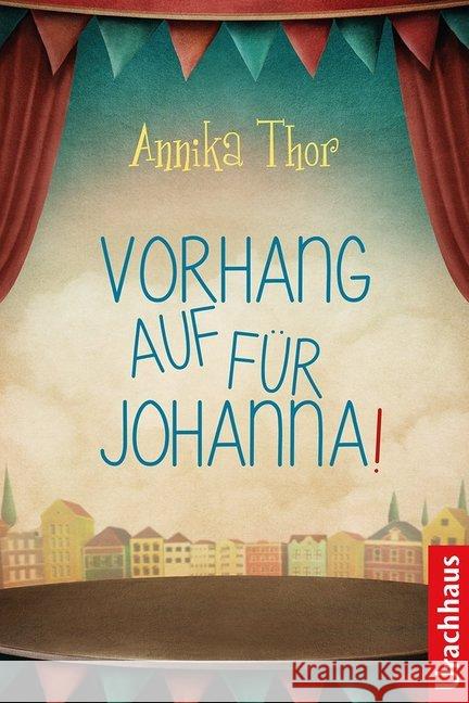 Vorhang auf für Johanna! Thor, Annika 9783825179717