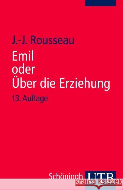 Emil oder Über die Erziehung Rousseau, Jean-Jacques   9783825201159 UTB