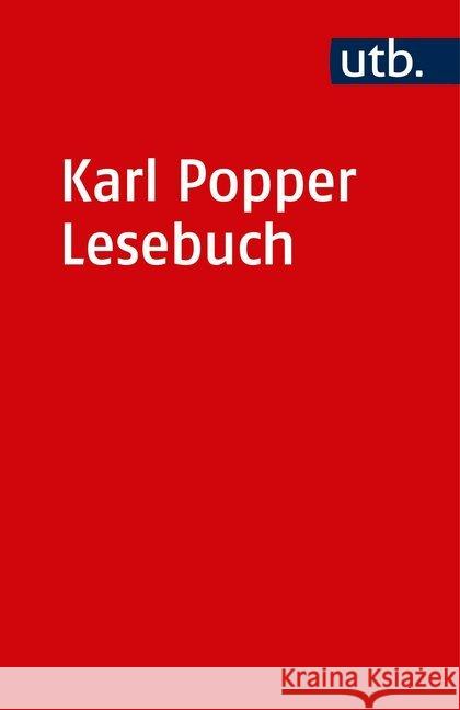 Karl Popper Lesebuch : Ausgewählte Texte zur Erkenntnistheorie, Philosophie der Naturwissenschaften, Metaphysik, Sozialphilosophie. Hrsg. v. David Miller Popper, Karl R.   9783825220006 UTB