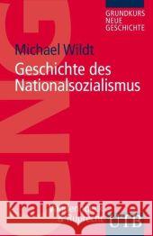 Geschichte des Nationalsozialismus Wildt, Michael   9783825229146