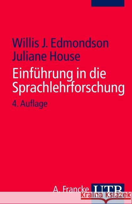Einführung in die Sprachlehrforschung Edmondson, Willis; House, Juliane 9783825235994
