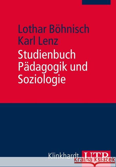 Studienbuch Pädagogik und Soziologie Böhnisch, Lothar; Lenz, Karl 9783825240899