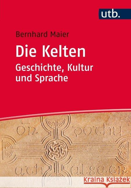 Die Kelten - Geschichte, Kultur und Sprache : Ein Studienbuch Maier, Bernhard 9783825243548 A. Francke
