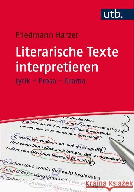 Literarische Texte interpretieren : Lyrik - Prosa - Drama Harzer, Friedmann 9783825246341 Fink (Wilhelm)