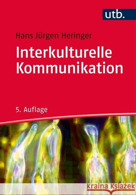 Interkulturelle Kommunikation Heringer, Hans-Jürgen 9783825248154