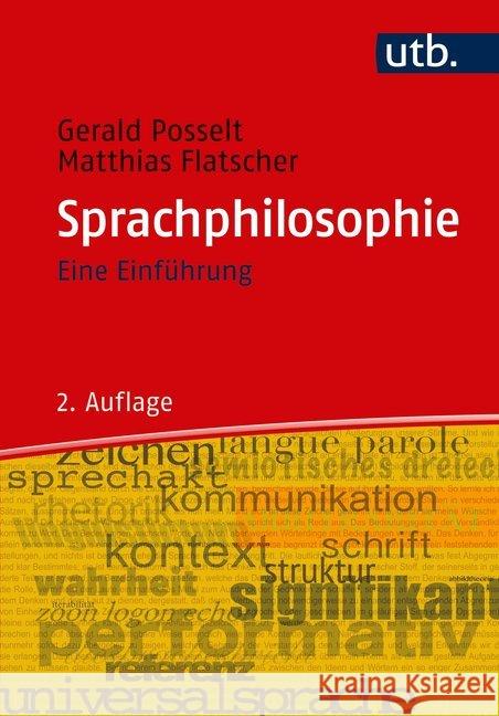 Sprachphilosophie : Eine Einführung Posselt, Gerald; Flatscher, Matthias 9783825250652